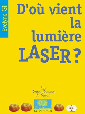 cover image of D'où vient la lumière laser ?